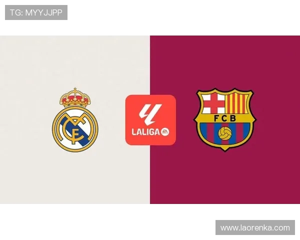 西甲国家德比再迎新篇章皇马巴萨年轻力量引爆巅峰对决 西甲国家德比再迎新篇章皇马巴萨年轻力量引爆巅峰对决